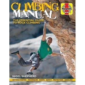 Image of Climbing Manual The essential guide to rock climbing Paperback / softback 2019
