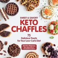 Image of sweet and savory keto chaffles 75 delicious treats for your low carb diet