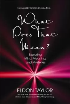 Image of What does that mean? by Eldon Taylor