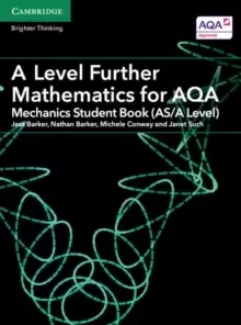 Image of A Level Further Mathematics for AQA Mechanics Student Book (AS/A Level)
