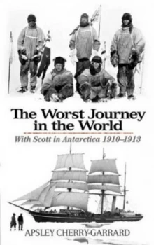 Image of The Worst Journey in the World by Apsley Cherry-Garrard Book