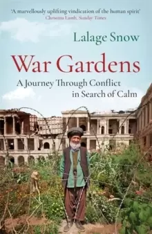 Image of War Gardens : A Journey Through Conflict in Search of Calm
