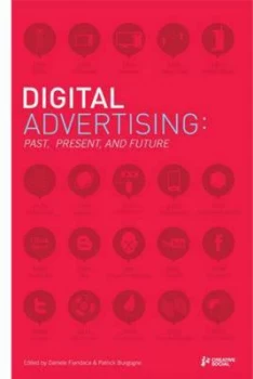 Image of Digital Advertising by Patrick Burgoyne and Daniele Fiandaca and Creative Social Paperback