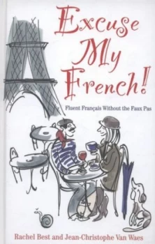 Image of Excuse My French by Rachel Best Hardback