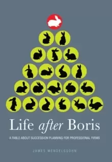 Image of Life after Boris : A fable about succession planning for professional firms