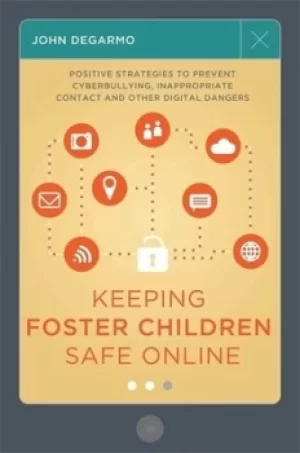 Image of Keeping foster children safe online by John DeGarmo