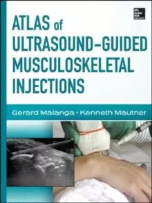 Image of Atlas of Ultrasound-Guided Musculoskeletal Injections