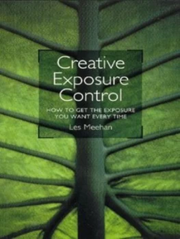 Image of Creative Exposure Control by Les Meehan Paperback