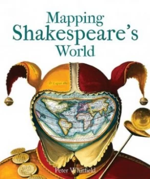 Image of Mapping Shakespeares World by Peter Whitfield Paperback