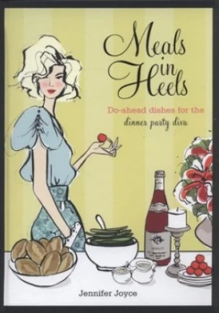 Image of Meals in Heels by Jennifer Joyce Hardback