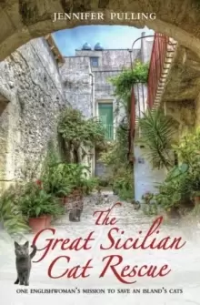 Image of The Great Sicilian Cat Rescue : One English Womans Mission to Save an Island's Cats
