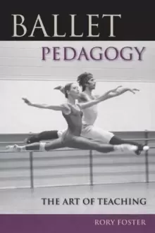 Image of Ballet Pedagogy : The Art of Teaching
