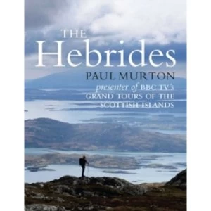 Image of The Hebrides : By the presenter of BBC TV's Grand Tours of the Scottish Islands