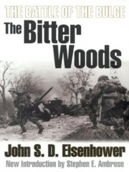 Image of The Bitter Woods by John S. D. Eisenhower Book