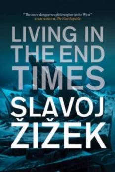 Image of Living in the End Times by Slavoj Zizek Paperback
