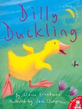 Image of Dilly Duckling by Claire Freedman and Jane Chapman Paperback