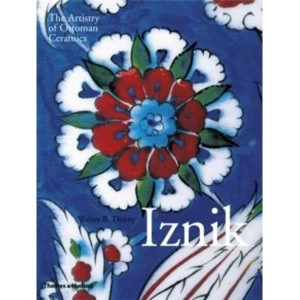 Image of Iznik: The Artistry of Ottoman Ceramics by Walter B. Denny (Hardback, 2015)