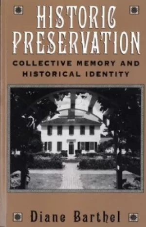 Image of Historic Preservation by Diane Barthel