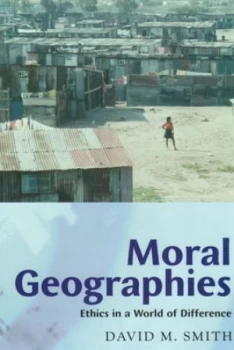 Image of Moral Geographies by David M. Smith Book
