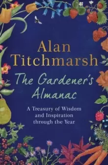 Image of The Gardener's Almanac : A Treasury of Wisdom and Inspiration through the Year