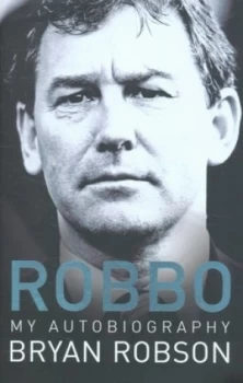 Image of Robbo by Bryan Robson Hardback