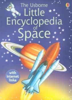 Image of The Usborne Little Encyclopedia of Space by Paul Dowswell and Gary Bines and David Hancock and Stuart Atkinson Hardback