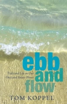 Image of Ebb and Flow by Tom Koppel Book
