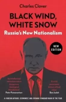 Image of Black Wind, White Snow : Russia's New Nationalism