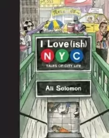 Image of I Love(ish) New York : Tales of City Life