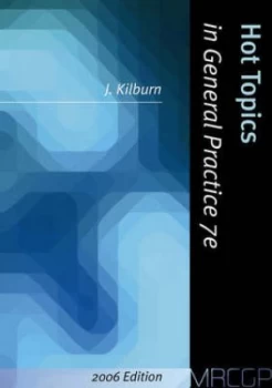 Image of Hot Topics in General Practice by Julian Kilburn Paperback