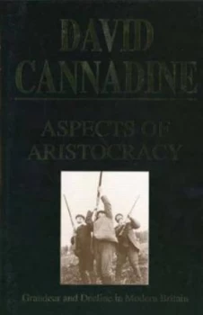 Image of Aspects of Aristocracy by David Cannadine Hardback