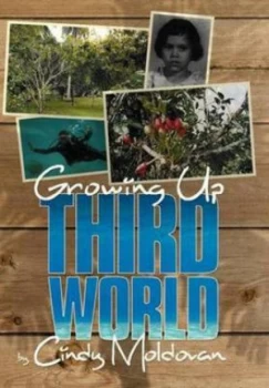 Image of Growing up Third World by Cindy Moldovan Hardback