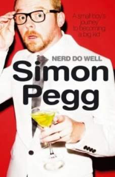 Image of Nerd Do Well by Simon Pegg Book
