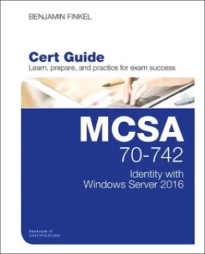 Image of MCSA 70-742 cert guide by Benjamin Finkel