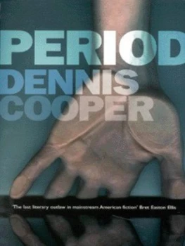 Image of Period by Dennis Cooper Paperback