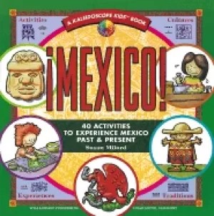 Image of mexico 40 activities to experience mexico past and present kaleidoscope kid