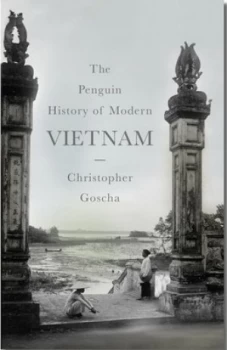 Image of The Penguin History of Modern Vietnam by Christopher Goscha Hardback