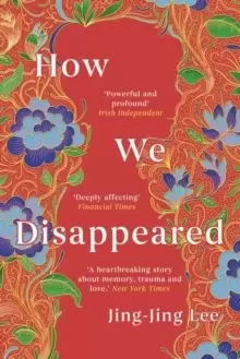 Image of How We Disappeared : LONGLISTED FOR THE WOmens PRIZE FOR FICTION 2020