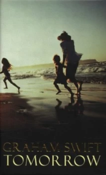 Image of Tomorrow by Graham Swift Hardback