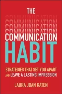 Image of The Communication Habit: Strategies That Set You Apart and Leave a Lasting Impression