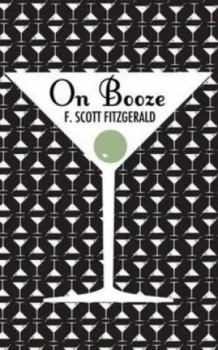 Image of On Booze by F. Scott Fitzgerald Hardback