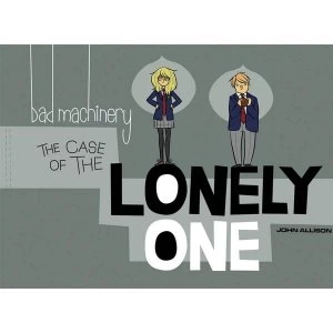 Image of Bad Machinery Volume 4 Case Of The Lonely One