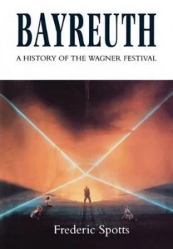Image of Bayreuth by Frederic Spotts Book