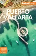 Image of fodors puerto vallarta with guadalajara and the riviera nayarit