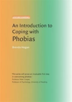 Image of An introduction to coping with phobias by Brenda Hogan