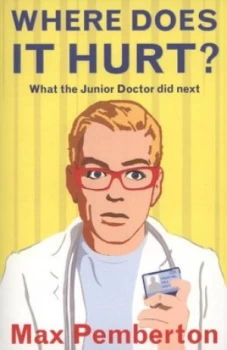 Image of Where Does It Hurt by Max Pemberton Book