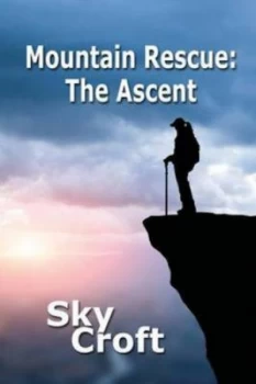 Image of Mountain Rescue - the Ascent by Sky Croft Paperback
