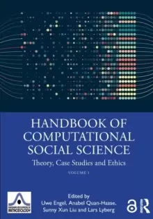 Image of Handbook of Computational Social Science, Volume 1 : Theory, Case Studies and Ethics