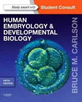 Image of Human Embryology and Developmental Biology by Bruce M Carlson Paperback