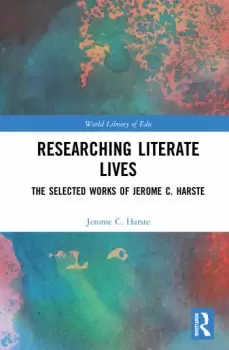 Image of Researching Literate LivesThe Selected Works of Jerome C. Harste